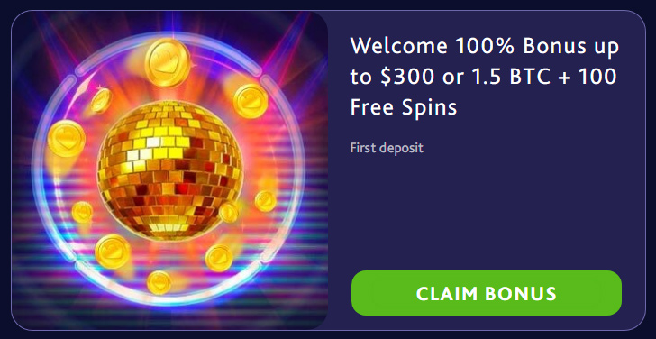 $300/1.5BTC + 100 Free Spins