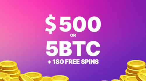 $500 or 5 BTC + 180 Free Spins