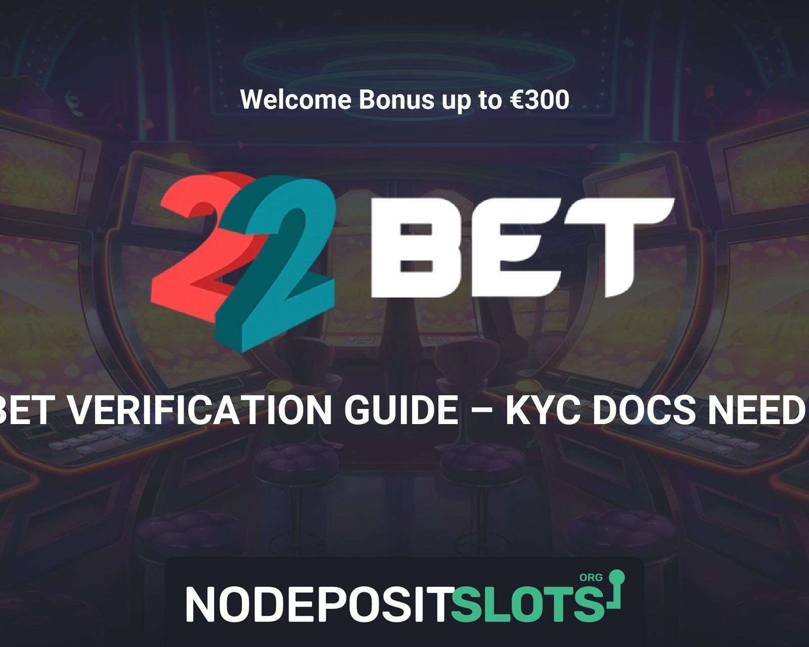 How to Verify 22bet Account ☑️ KYC Docs Needed?