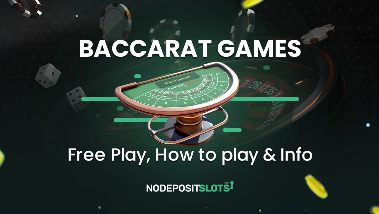 Baccarat Games - Free Play, How to play & Info