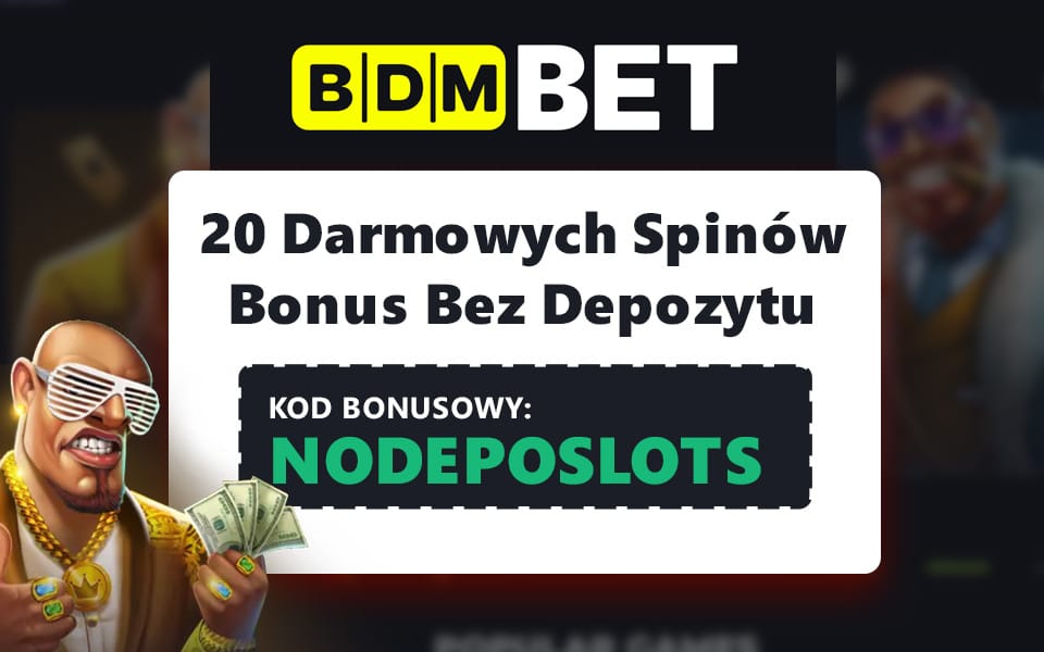 BDMBet Bonus Bez Depozytu: 20 Darmowych Spinów