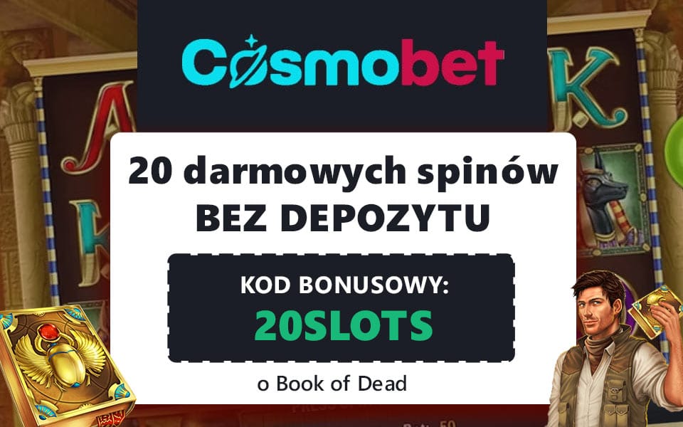 Cosmobet bez depozytu 20 darmowych spinow