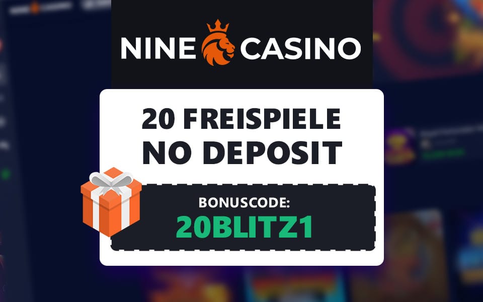 Nine Casino - Bonus ohne Einzahlung - 20 Freispiele