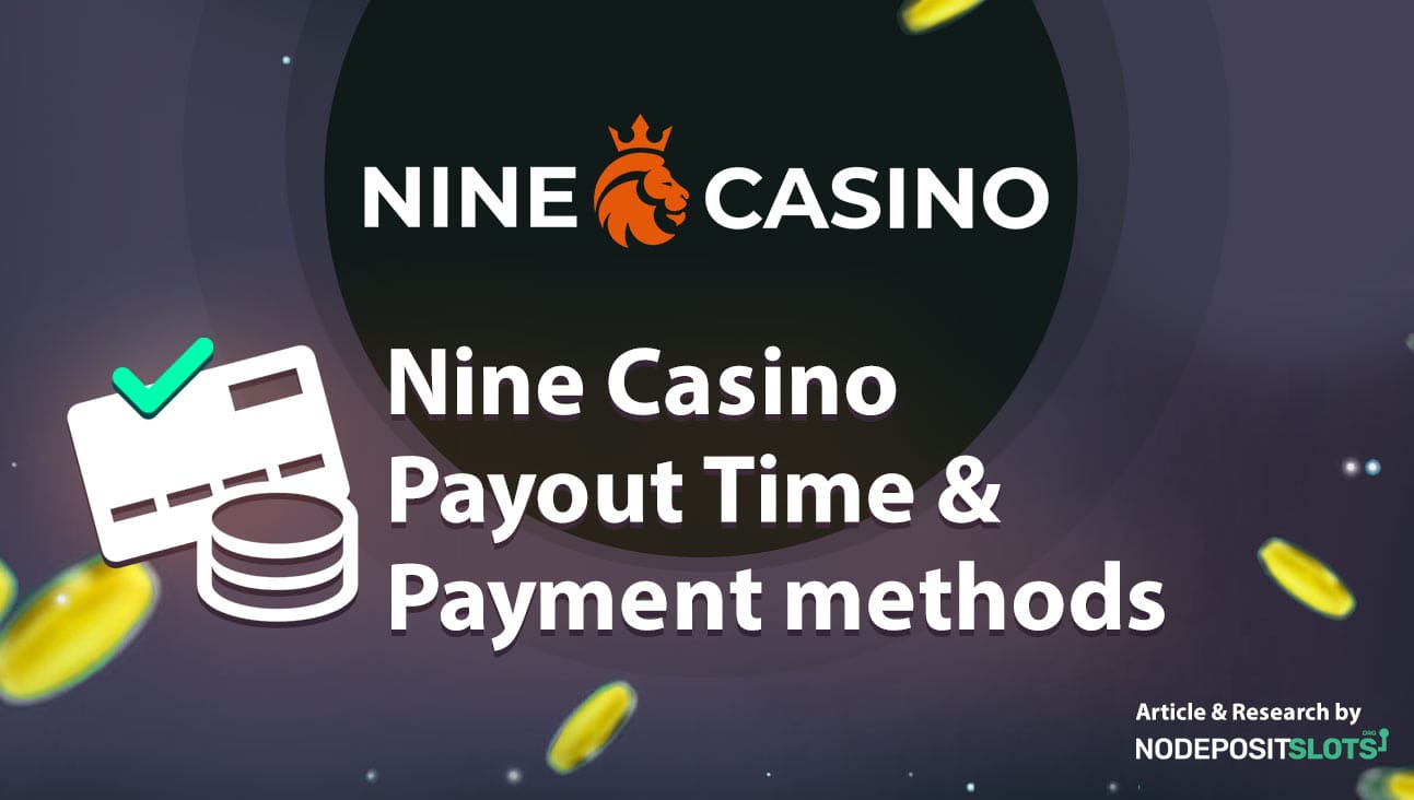 Nine Casino Payments and Payout Time