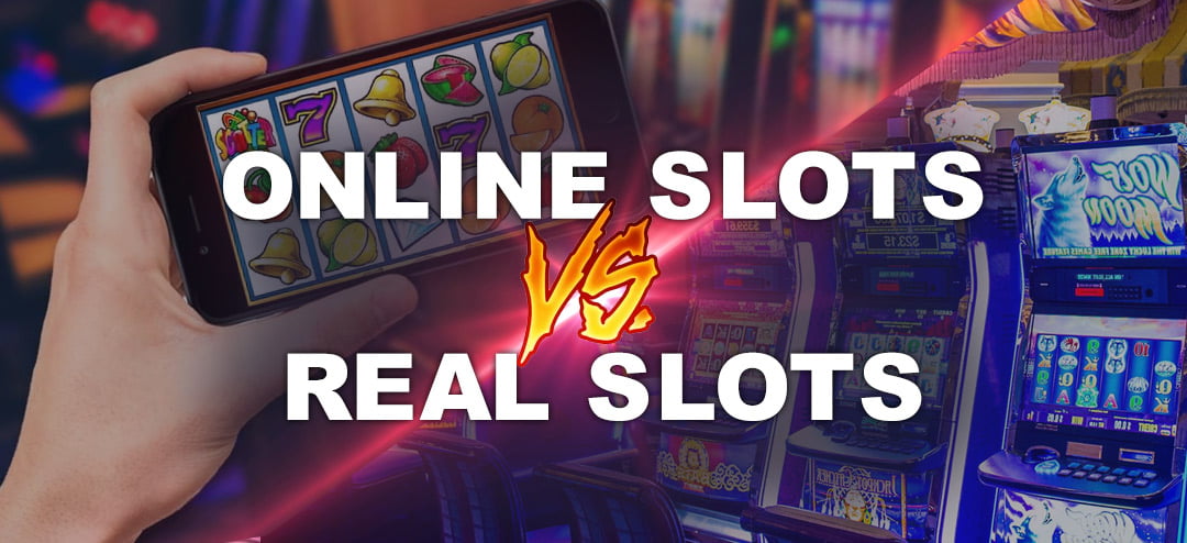 Online Slots VS Real Slots