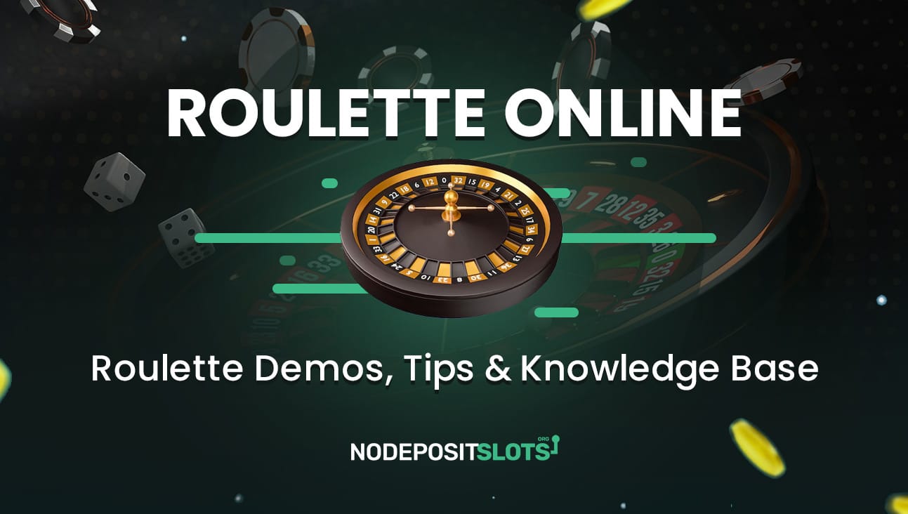 Roulette online demos, tips and knowledge