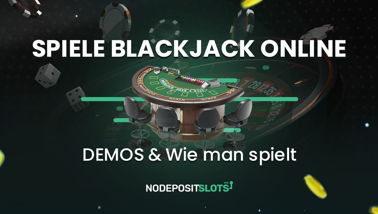 Spiele Blackjack online DEMOS & Wie man spielt